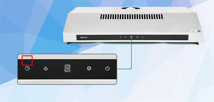 Chức năng hẹn giờ tắt tiện lợi trên máy hút mùi giúp tiết kiệm điện năng