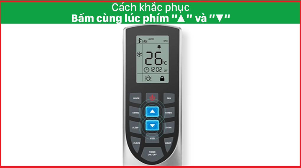 Cách khắc phục: Nhấn cùng lúc phím lên và xuống