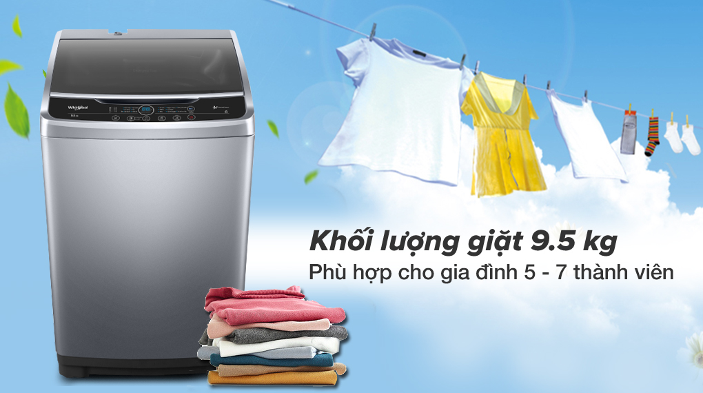 Khối lượng giặt 9.5 Kg đáp ứng cho gia đình 5 - 7 thành viên.
