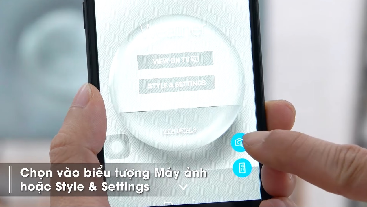 Đầu tiên, bạn vào ứng dụng SmartThings và chọn biểu tượng máy ảnh hoặc Style & Settings.