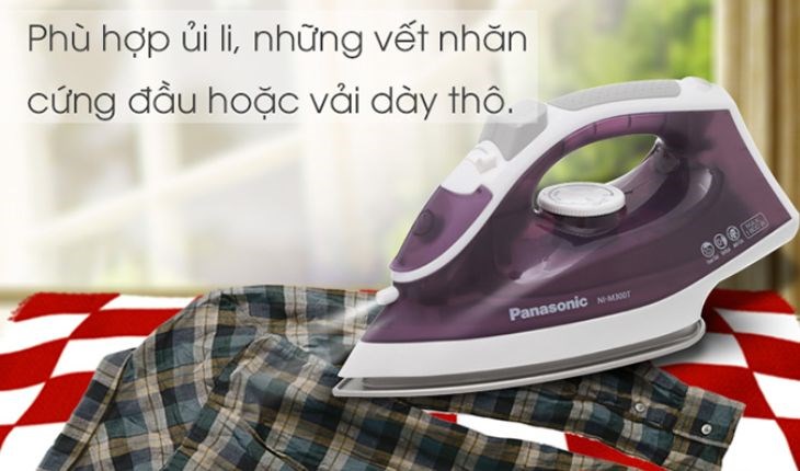 Bàn ủi hơi nước Panasonic NI-M300TVRA có khả năng ủi, những vết nhăn cứng đầu hoặc vải dày thô