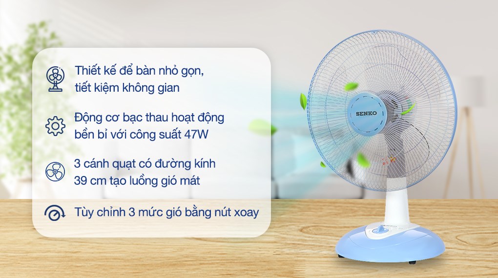 Quạt bàn Senko 3 cánh B1612 47W có công suất 47W phù hợp với phòng từ dưới 15m² - 25m²