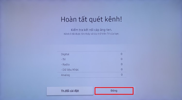 Chọn Đóng để kết thúc và bắt đầu xem các chương trình.