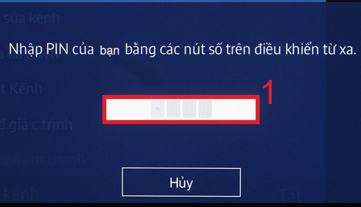 Bước 4: Màn hình tivi sẽ hiển thị mã PIN, bạn chỉ cần nhập mã PIN
