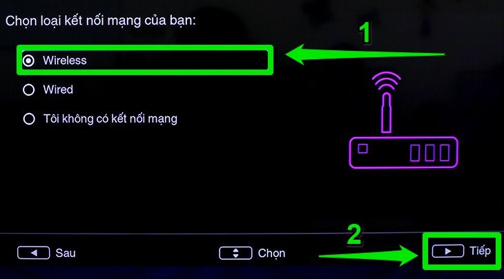 Ở phần kết nối mạng, bạn chọn loại mạng Wireless > Chọn Tiếp