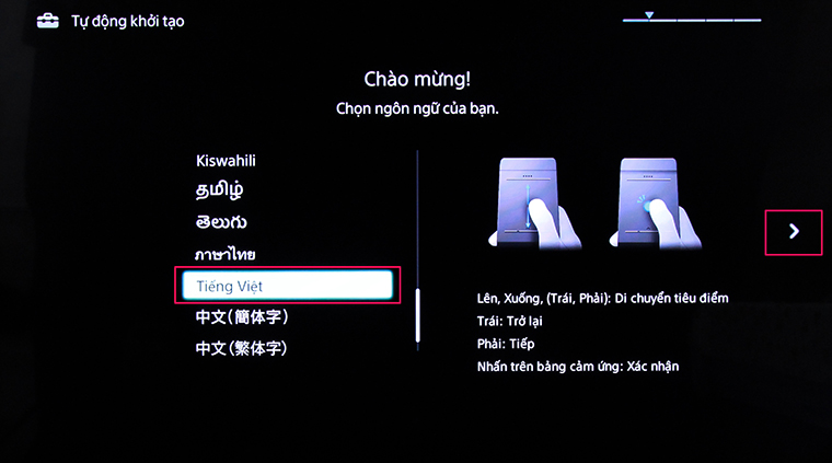 Chọn “Tiếng Việt” rồi bấm sang phải