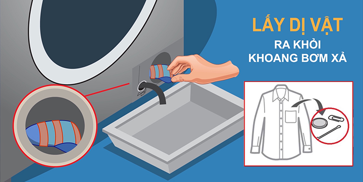 Bạn hãy lấy các dị vật ra khỏi khoang bơm xả