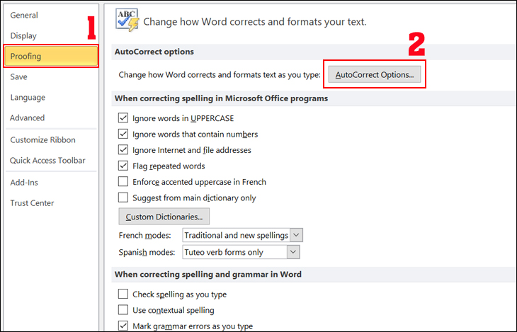 Màn hình hiển thị 1 hộp thoại => chọn Proofing => sau đó chọn vào AutoCorrect Options