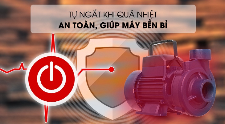 Một số máy bơm có chức năng tự ngắt khi quá nóng