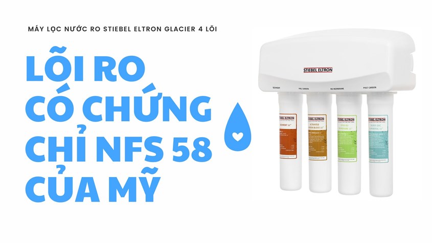 Có chứng chỉ NFS 58 của Mỹ dành riêng cho lõi RO thuộc model Stiebel Eltron Glacier 4 lõi