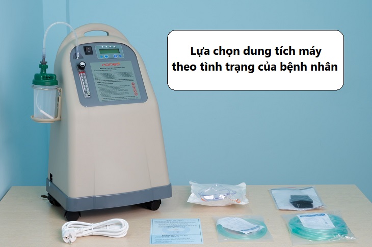Bạn cần lựa chọn dung tích máy tạo oxy theo tình trạng của bệnh nhân để mang lại hiệu quả tối ưu