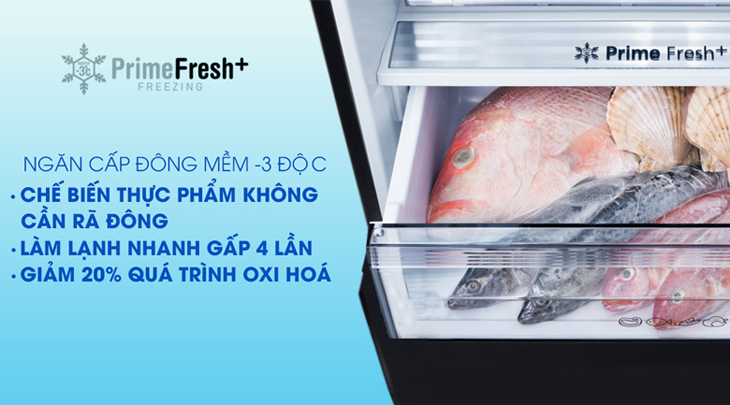 Thực phẩm luôn tươi ngon nhờ ngăn cấp đông mềm Prime Fresh/Prime Fresh+