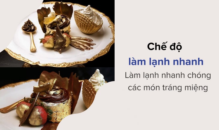 Làm lạnh nhanh các món tráng miệng với ngăn Prime Freeze