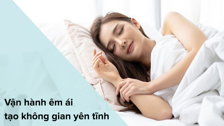 Vận hành êm ái tạo không gian yên tĩnh