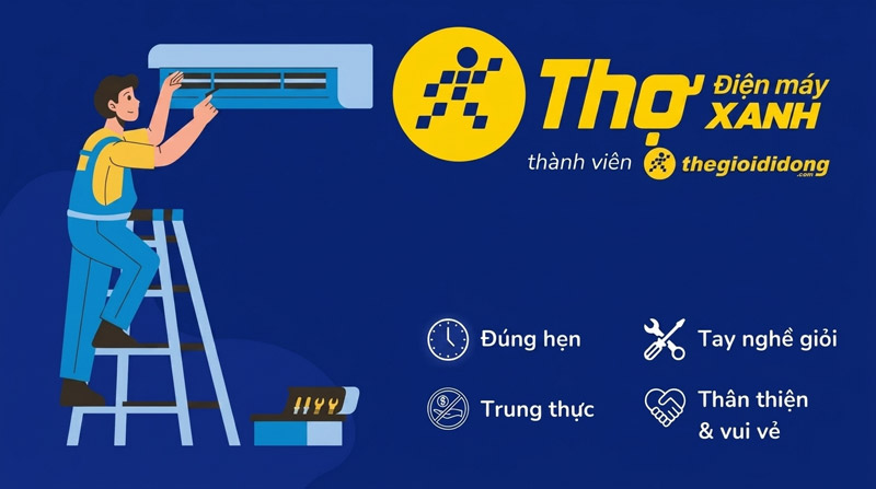 Lựa chọn Thợ Điện máy XANH an tâm về giá cả, chất lượng và chế độ hậu mãi