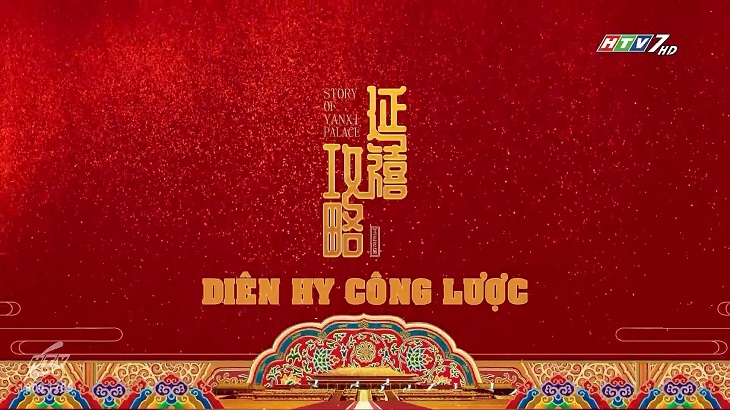 HTV7 là kênh chính thống có bản quyền trình chiếu “Diên hi công lược” tại Việt Nam