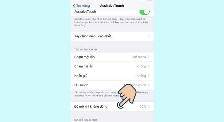 Vẫn tại giao diện AssistiveTouch bạn hãy nhấn chọn Độ mờ khi không dùng