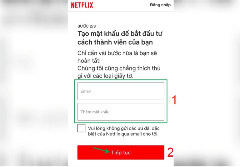 Nhập lại địa chỉ email đã đăng ký và tạo mật khẩu rồi bấm