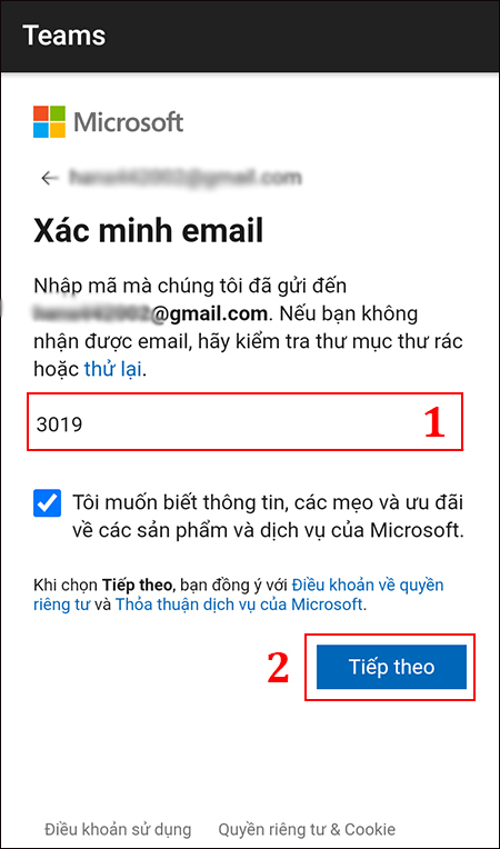 Bạn nhập mã xác nhận mà Microsoft Teams gửi về tài khoản email cho bạn rồi bấm Tiếp theo để hoàn tất.