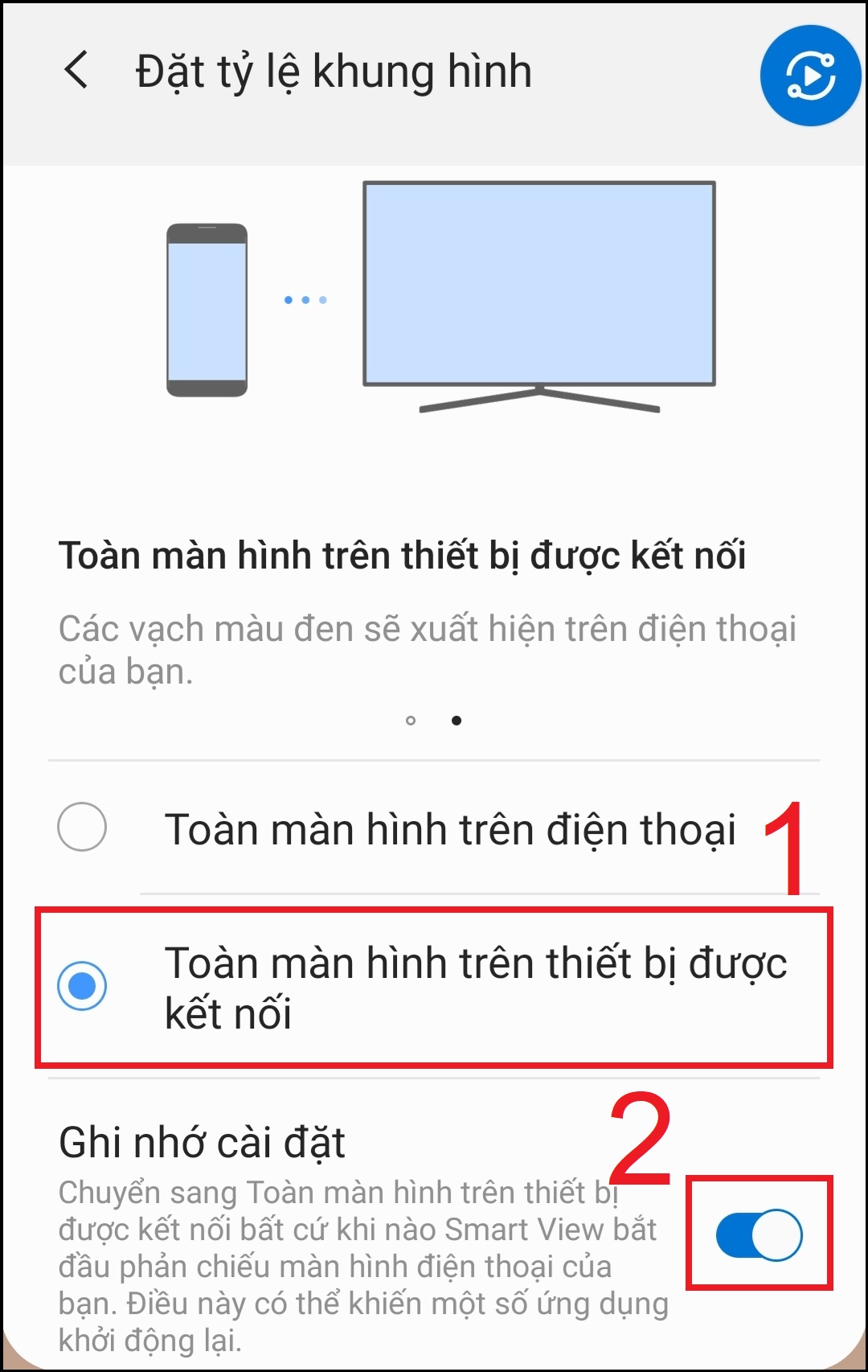 Chọn Toàn màn hình trên thiết bị được kết nối (Full screen on connected device) để xem toàn màn hình.
