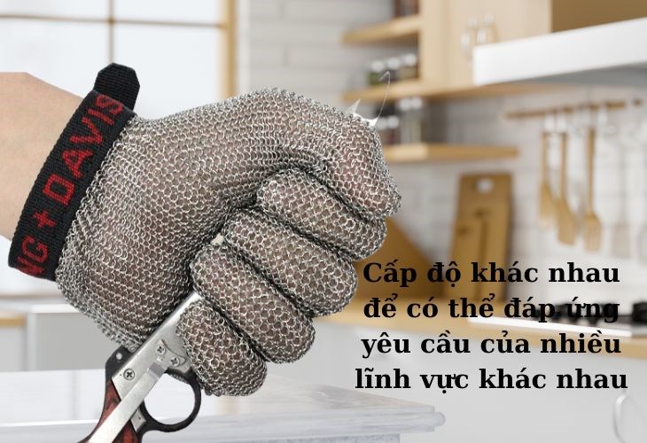 Găng tay chống cắt có nhiều cấp độ khác nhau để có thể đáp ứng yêu cầu của nhiều lĩnh vực khác nhau