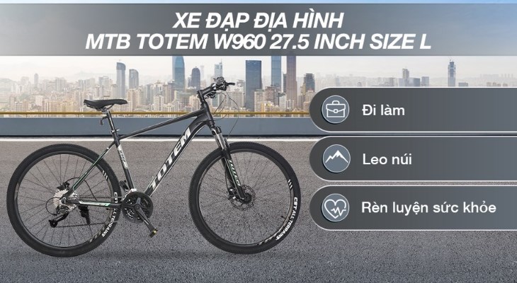 Xe đạp địa hình MTB Totem W960 27.5 inch Size L rất phù hợp để bạn đạp xe trải nghiệm địa hình rừng núi hiểm trở