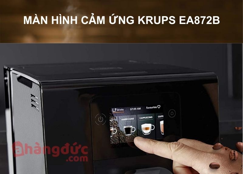 Máy Pha Cà Phê Tự Động Krups EA872B Màn Hình Cảm Ứng Krups EA872B