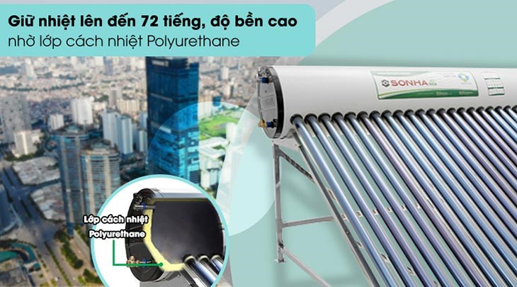 Máy nước nóng năng lượng mặt trời Sơn Hà 280 lít Eco 58-280 giữ nhiệt lên đến 72 tiếng nhờ lớp cách nhiệt Polyurethane