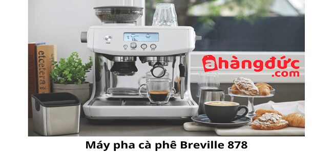 Máy pha cà phê Breville 878 Máy pha cà phê Breville 878