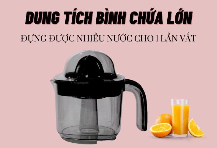 Dung tích bình chứa lớn giúp chứa được một lượng lớn nước cam được vắt
