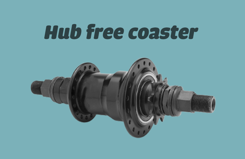 Hub free coaster