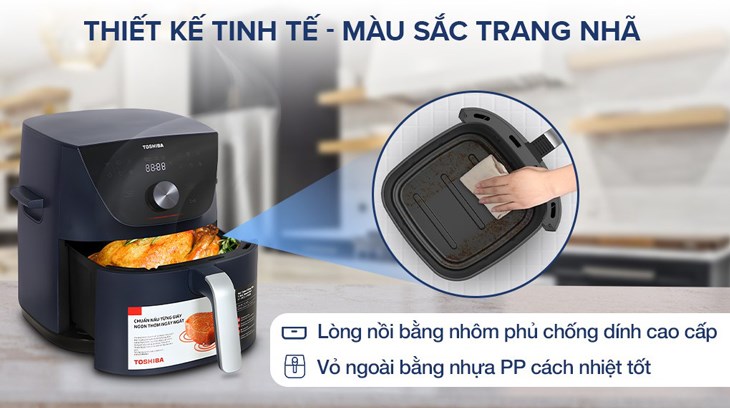 Nồi chiên không dầu Toshiba AF-74CS2SRVN(B) 7.4 lít có kiểu dáng sang trọng với gam màu xanh đen bắt mắt, tô điểm cho không gian bếp