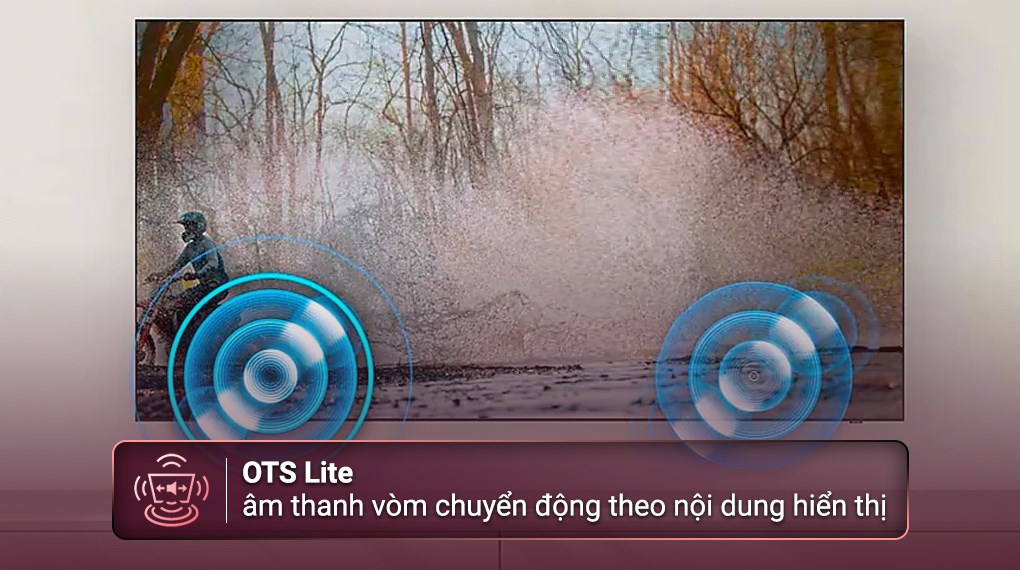 Công nghệ OTS Lite giúp âm thanh trên tivi chuyển động theo nội dung hiển thị độc đáo