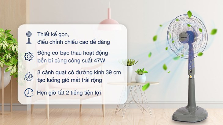 Quạt đứng Senko DH1600 có thiết kế nhỏ gọn, dễ dàng di chuyển khỏi những nơi hấp thụ ánh nắng trực tiếp