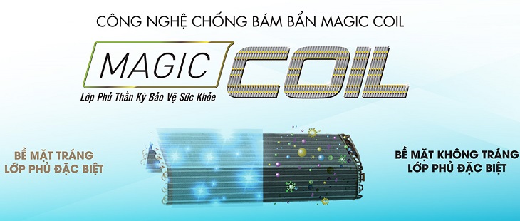 Công nghệ Magic Coil là công nghệ chống bám bẩn thông minh độc quyền của Toshiba