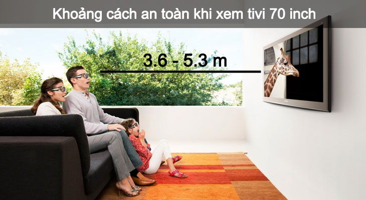 Khoảng cách xem tivi 70 inch an toàn cho mắt người dùng