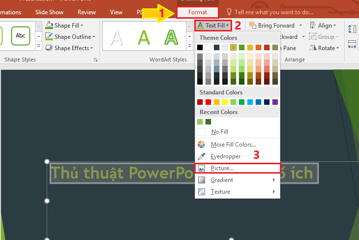 Chọn Format > Chọn Text Fill > Nhấn vào Picture