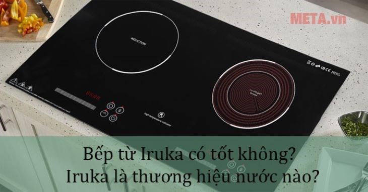 Bếp Iruka - Thương hiệu chất lượng từ Nhật Bản
