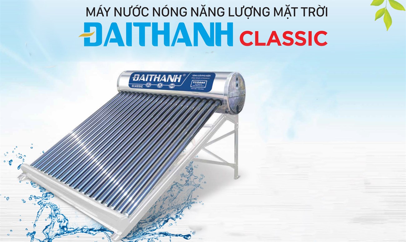 Máy nước nóng năng lượng mặt trời Đại Thành Classtic
