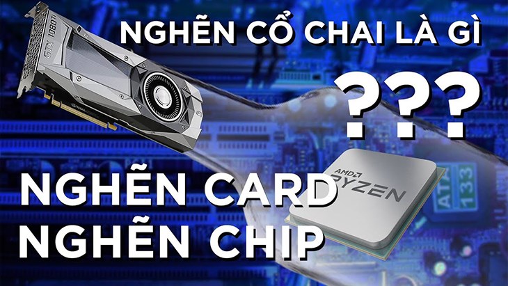 Tình trạng nghẽn cổ chai PC trên máy tính