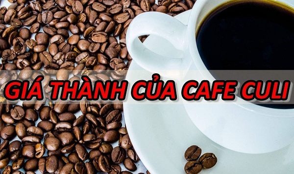 gia-thanh-cua-ca-phe-culi