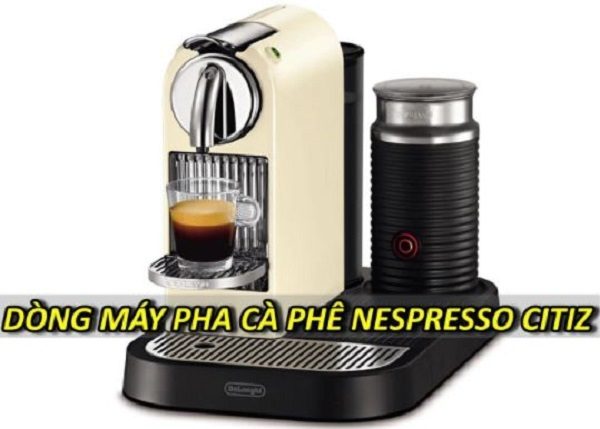 dong-may-pha-ca-phe-nespresso-citiz