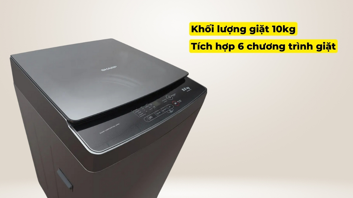 Máy Giặt Sharp 10 kg ES-Y100HV-S Máy có khối lượng giặt lớn cùng đa dạng chương trình giặt