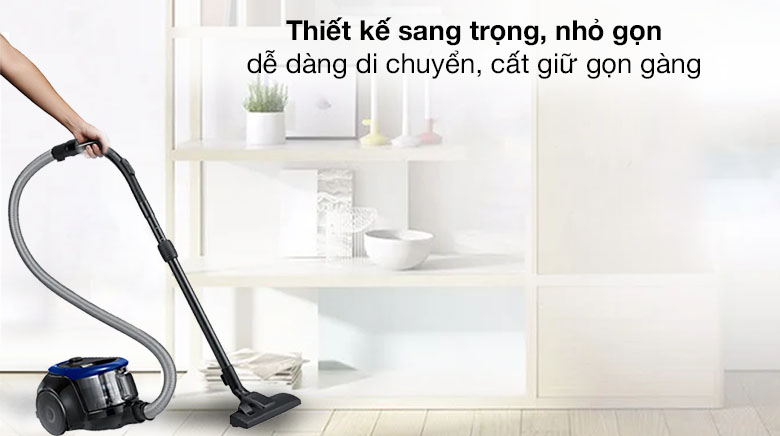 Thiết kế gọn nhẹ - Máy hút bụi Samsung VC18M2120SB/SV Máy hút bụi Samsung VC18M2120SB/SV Thiết kế gọn nhẹ - Máy hút bụi Samsung VC18M2120SB/SV