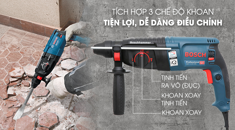 Tích hợp 3 chế độ khoan mạnh mẽ, phù hợp với mọi công việc - Máy khoan búa Bosch GBH 2-26 DRE Máy khoan búa điện Bosch GBH 2-26 DRE Tích hợp 3 chế độ khoan mạnh mẽ, phù hợp với mọi công việc - Máy khoan búa Bosch GBH 2-26 DRE