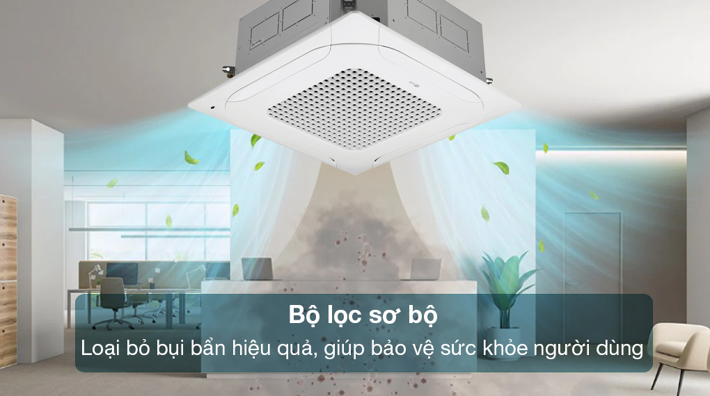 Máy lạnh âm trần LG 2.5 HP ZTNQ24GPLA0/ZUAC1 Điều hòa âm trần LG Inverter 24000 BTU ZTNQ24GPLA0 - Bộ lọc sơ bộ bảo vệ sức khỏe người dùng tối ưu