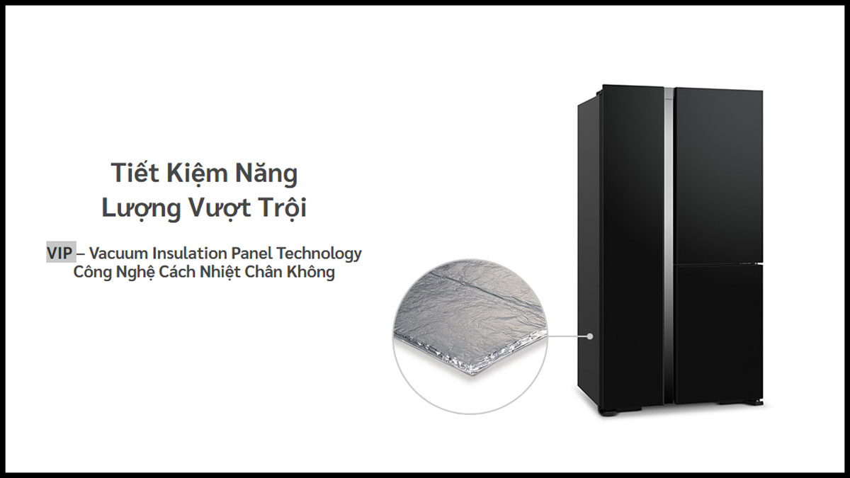 tu-lanh-hitachi-inverter-590-lit-r-m800pgv0gbk-121812-4 Tủ Lạnh Hitachi Inverter 590 Lít R-M800PGV0(GBK) Tấm cách nhiệt chân không VIP đặc biệt của Tủ Lạnh Hitachi Inverter R-M800PGV0 (GBK)