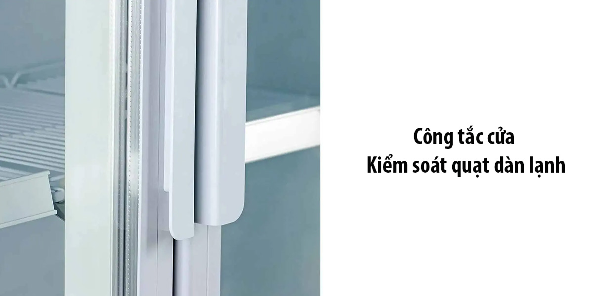 Tủ Mát Alaska Inverter 800 Lít LCI-800C Tủ được trang bị công tắc cửa nhằm kiểm soát quạt dàn lạnh