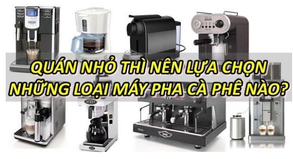 may-pha-ca-phe-cho-quan-nho